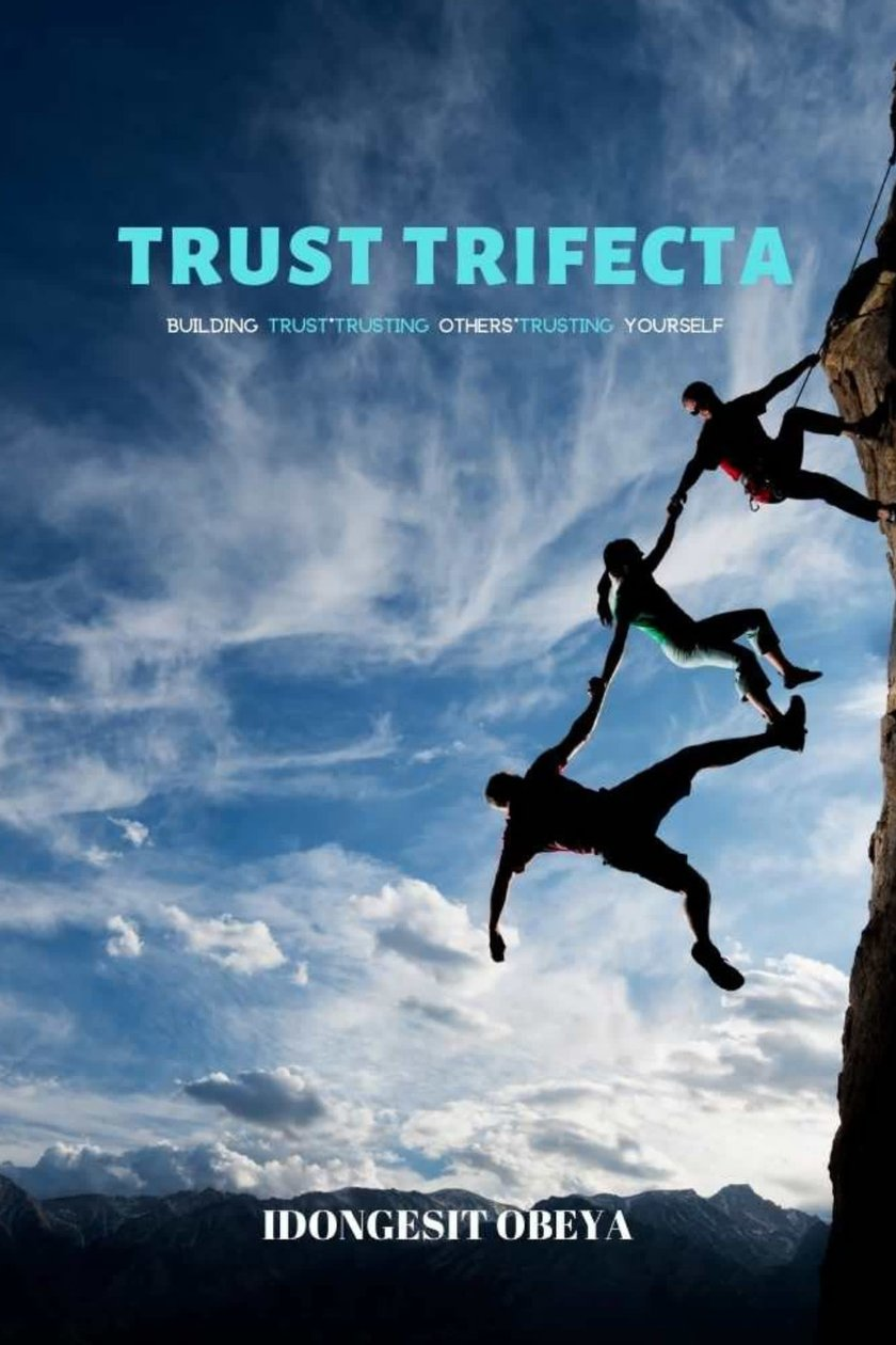 Climbers helping each other scale a cliff under a blue sky, with the title “Trust Trifecta” above.