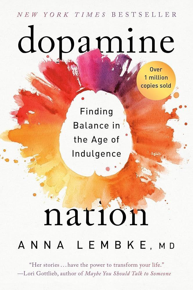 Broad addiction and neuroscience book explaining dopamine, compulsive behavior, and the pursuit of balance.