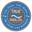 True Pool Co. circular blue-and-white logo with the slogan “The pool you want, the value you deserve.”