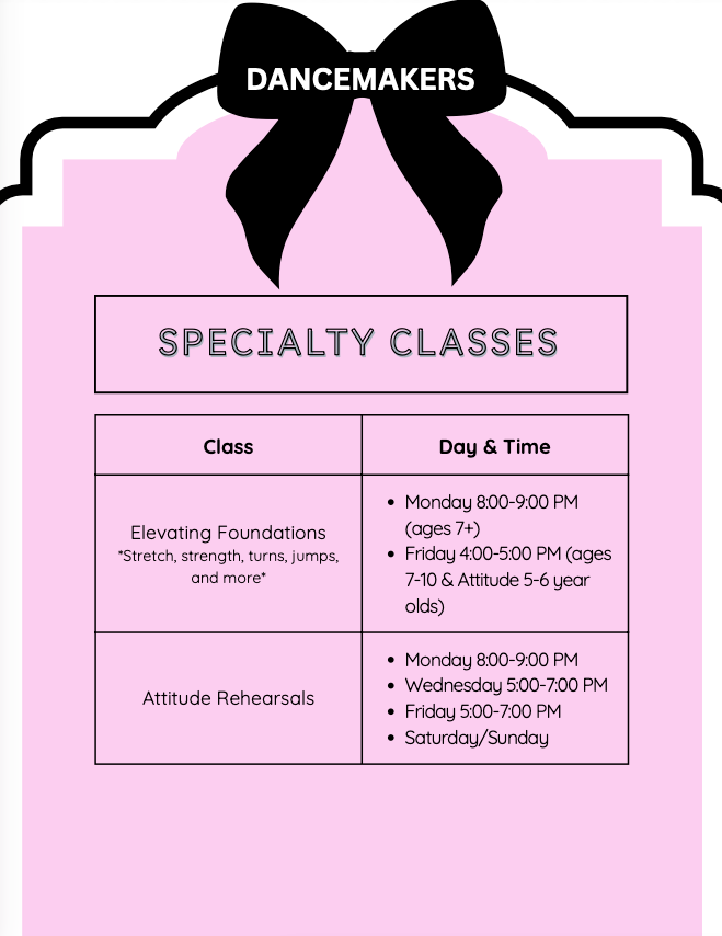 DanceMakers specialty dance class schedule featuring Elevating Foundations for stretching, strength, turns, jumps, and more, plus Attitude Rehearsals with weekly class days and times for dancers ages 5 and older.