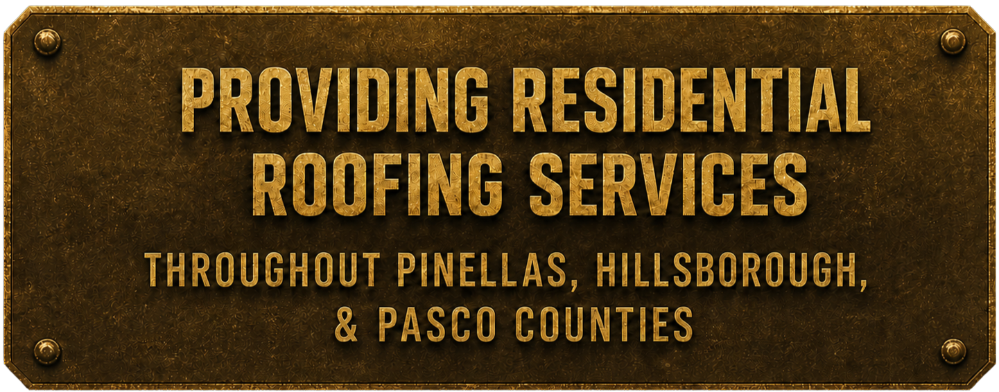 Bronze sign reading “Providing Residential Roofing Services” for Pinellas, Hillsborough, and Pasco counties