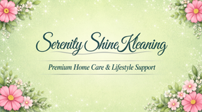 Serenity Shine Kleaning logo on a light green floral background with pink flowers and “Premium Home Care & Lifestyle Support” text