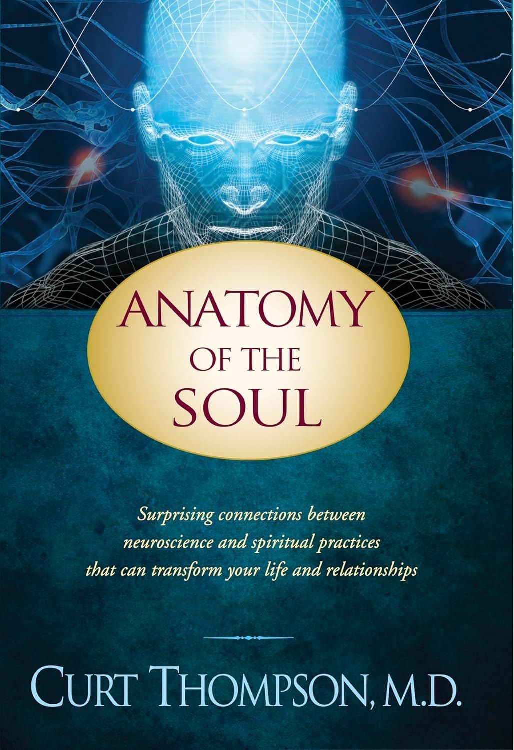 A book titled anatomy of the soul by curt thompson m.d. A book titled anatomy of the soul by curt thompson m.d.