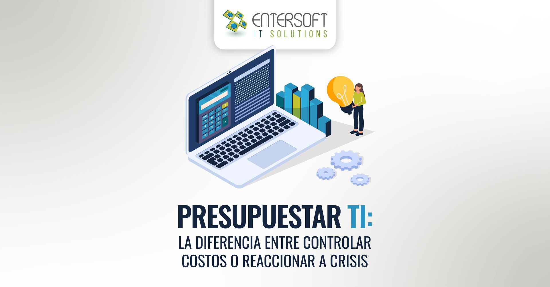 Presupuestar TI: la diferencia entre controlar costos o reaccionar a crisis 
