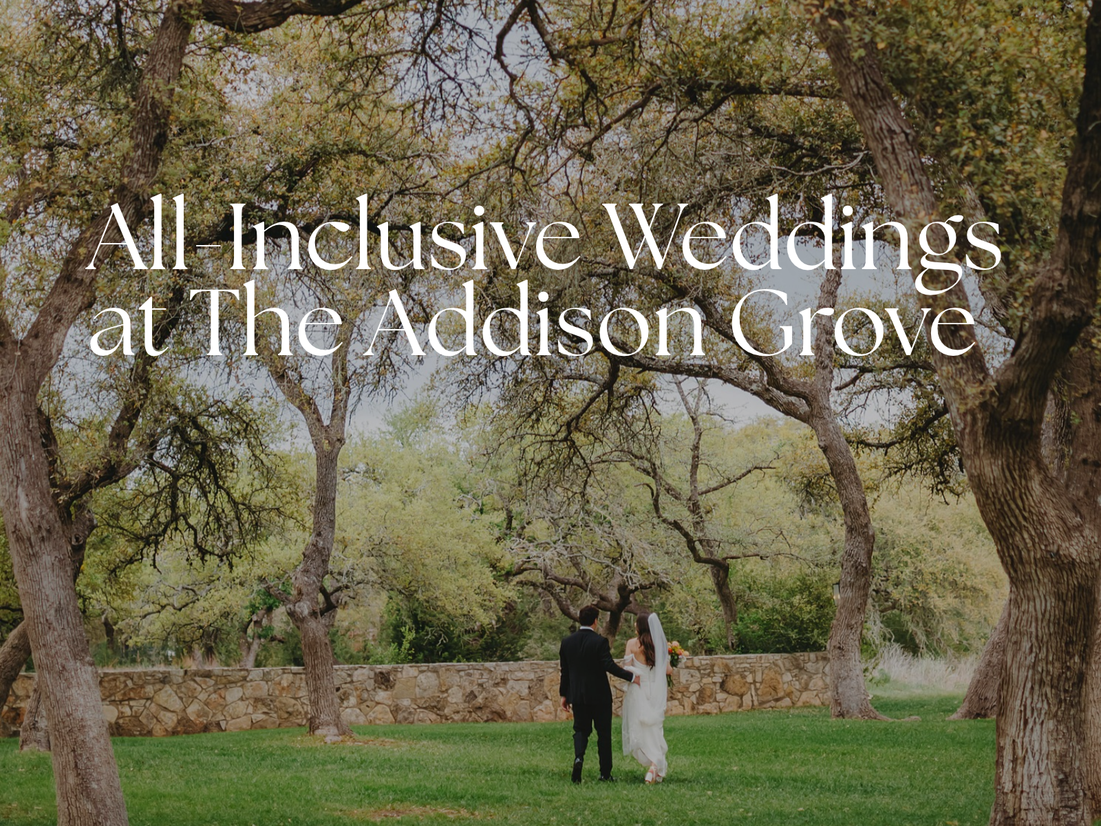 Wedding couple in a tree-lined grove with text: “All Inclusive Weddings at The Addison Grove”