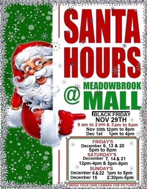 A poster for santa hours at meadowbrook mall