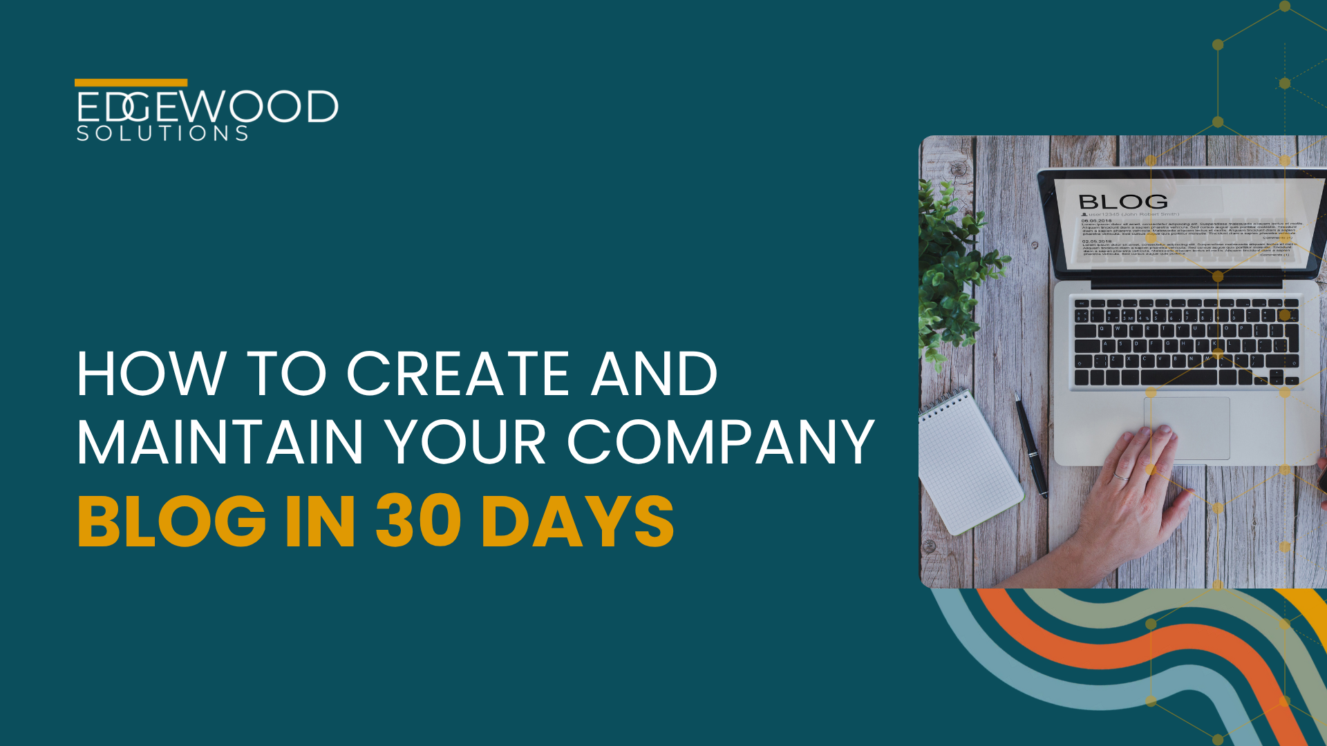 Your company blog in 30 days. 