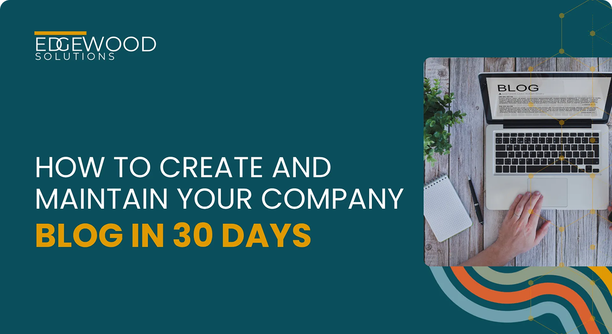 Teal blog banner with laptop, hands typing, and text: “How to Create and Maintain Your Company Blog in 30 Days.”