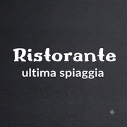 Ristorante “ultima spiaggia” in testo bianco su sfondo scuro con texture