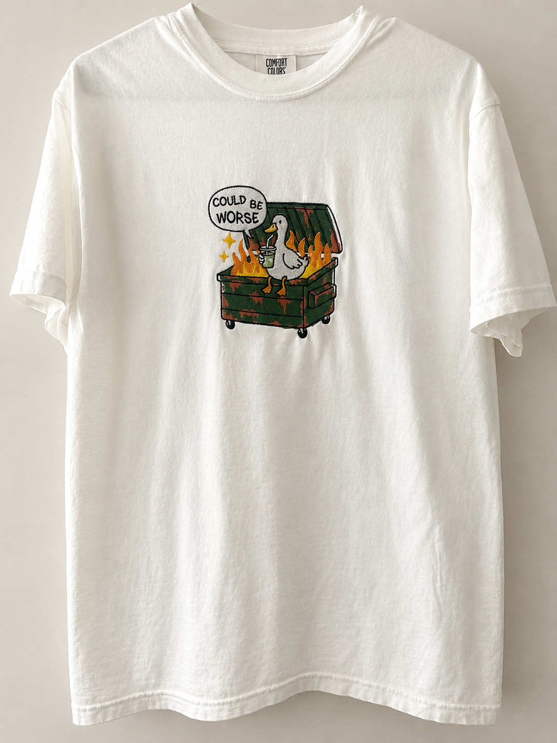 Could Be Worse Duck On Dumpster Embroidered Comfort Colors® T-Shirt