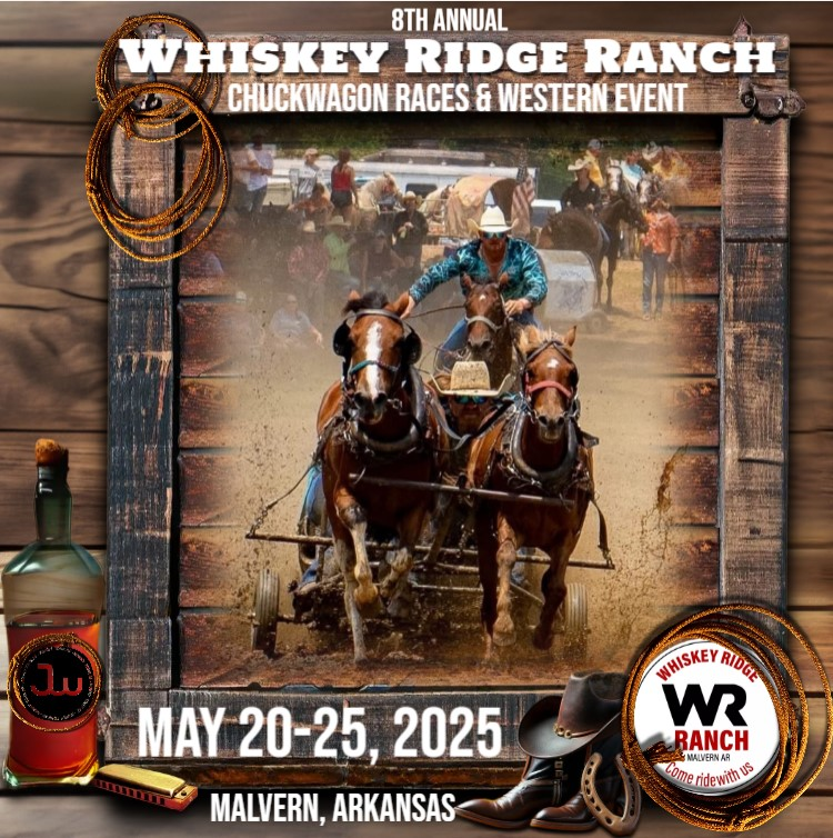 Whiskey Ridge Ranch chuckwagon races poster, featuring a horse-drawn wagon, May 20–25, 2025 in Malvern, Arkansas.