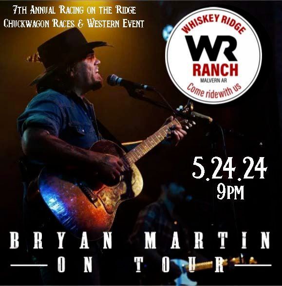 Bryan Martin performing live at Whiskey Ridge Ranch, May 24, 2024, 9 PM, on a black concert poster.
