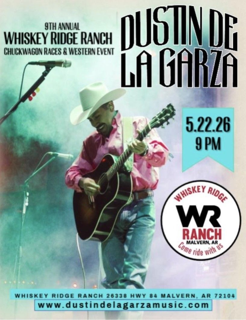Whiskey Rides Ranch concert poster for Dustin De La Garza, cowboy singer with guitar, May 22 at 9 PM