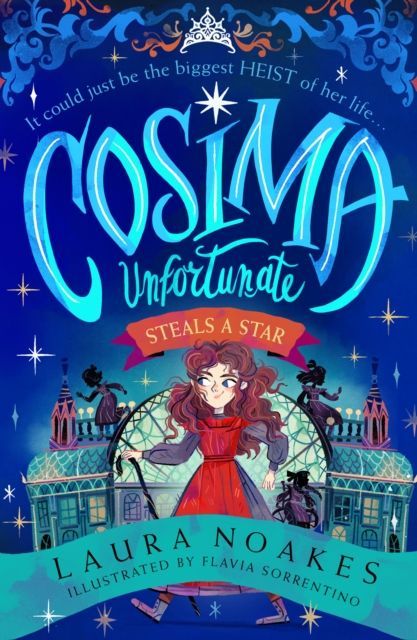 A book called cosima unfortunate steals a star by laura noakes