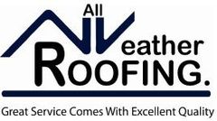 All Weather Roofing logo with blue and black text and the slogan &ldquo;Great Service Comes With Excellent Quality&rdquo;
