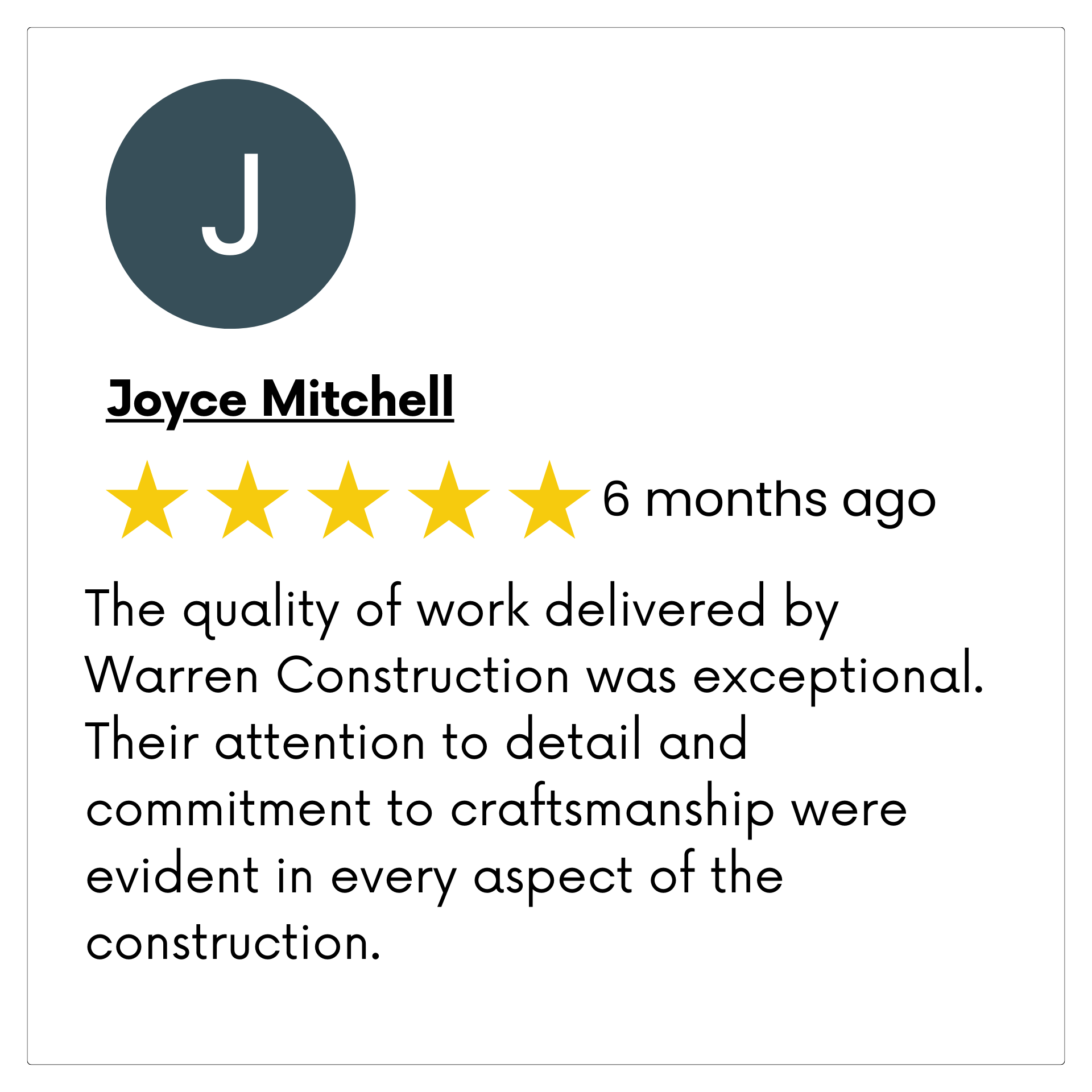 The quality of work delivered by warren construction was exceptional.