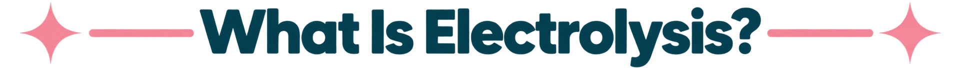 What Is Electrolysis?