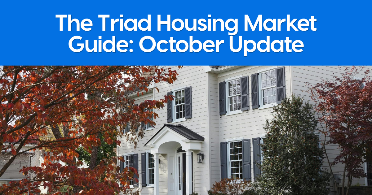 Colonial home in fall foliage, text: The Triad Housing Market Guide October Update