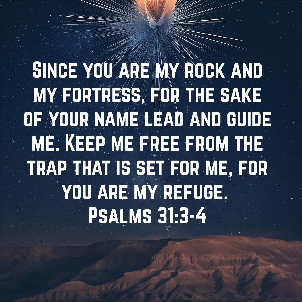 Since you are my rock and my fortress for the sake of your name lead and guide me