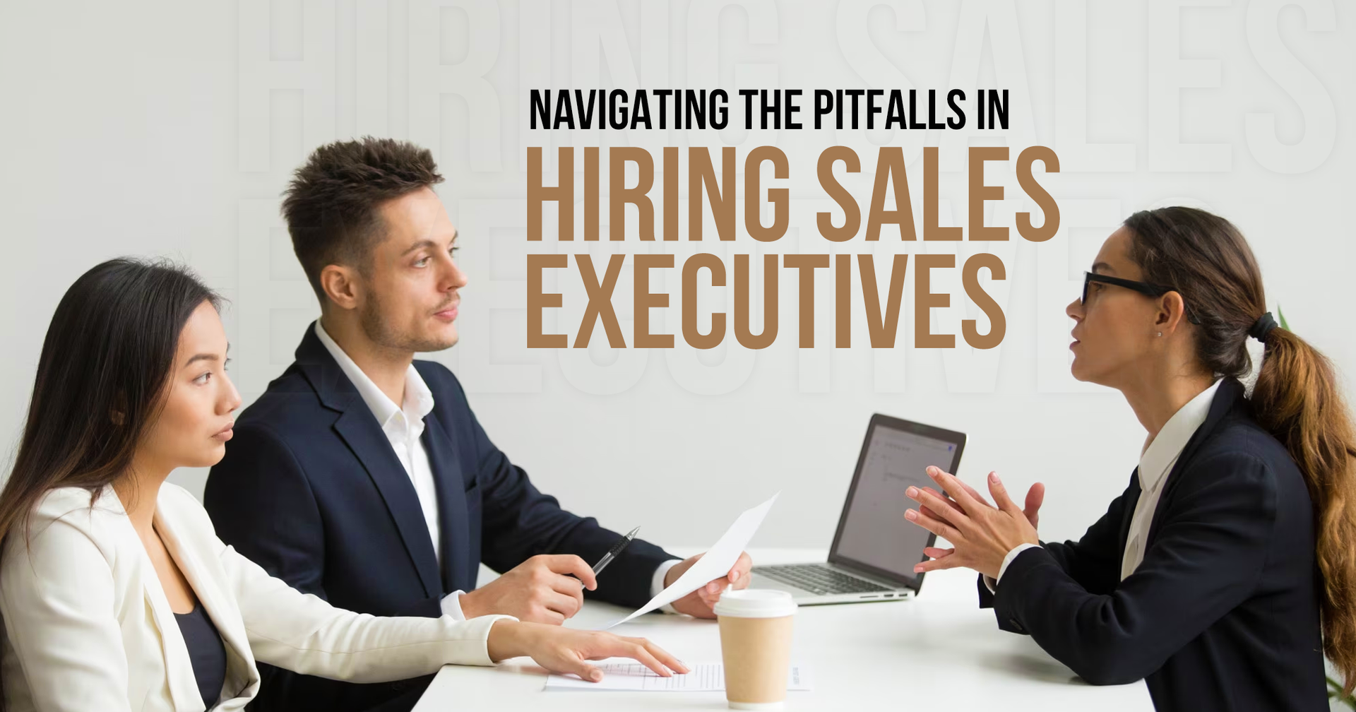Navigating the Pitfalls in Hiring Sales Executives