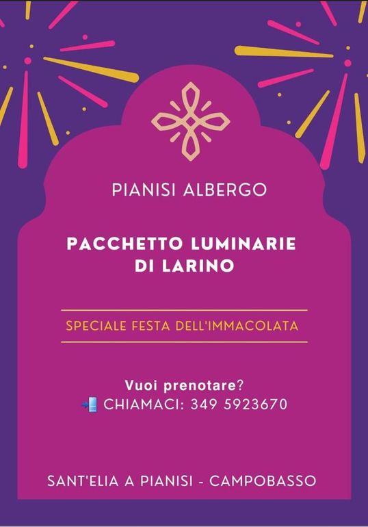 Pubblicità per il pacchetto Luminarie di Larino per la festa dell'Immacolata Concezione dell'Albergo Pianisi. Combinazione di colori viola, rosa e oro. Include numero di telefono.