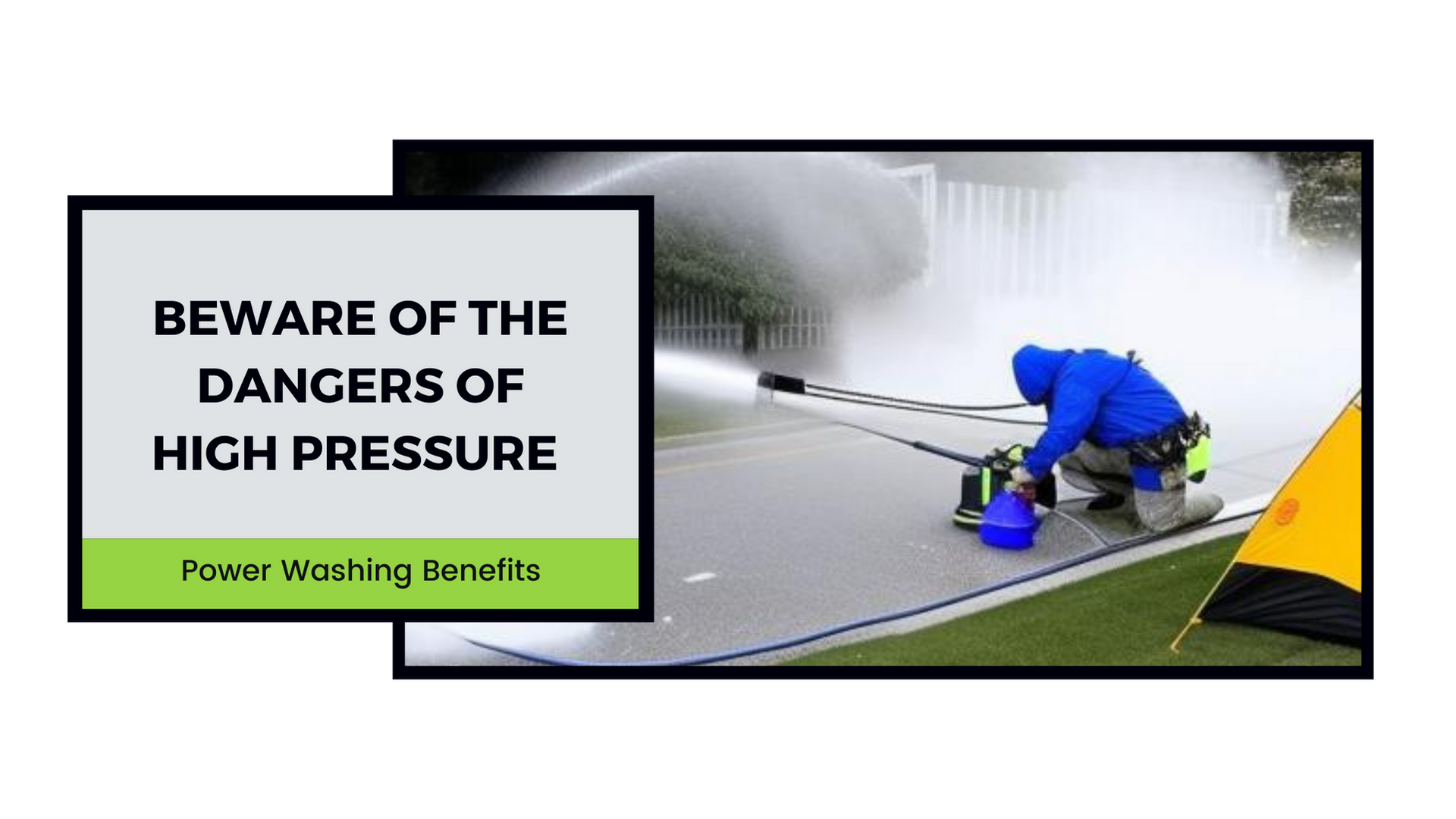 Person power washing concrete, title warns of high-pressure dangers, with benefits noted.