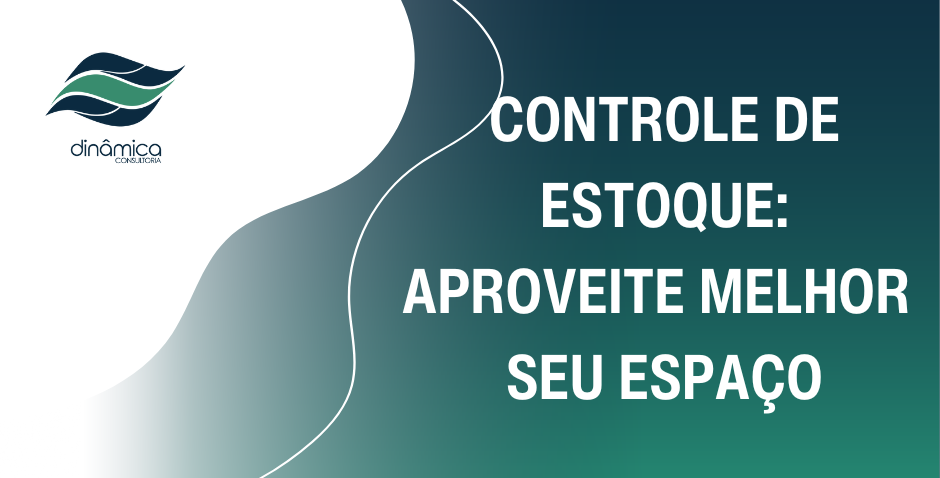 Banner com logo à esquerda e texto branco: “CONTROLE DE ESTOQUE: APROVEITE MELHOR SEU ESPAÇO” sobre fundo verde e branco.