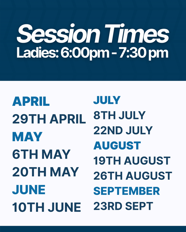 Session times poster for ladies, 6:00pm–7:30pm, with monthly dates from April to September.