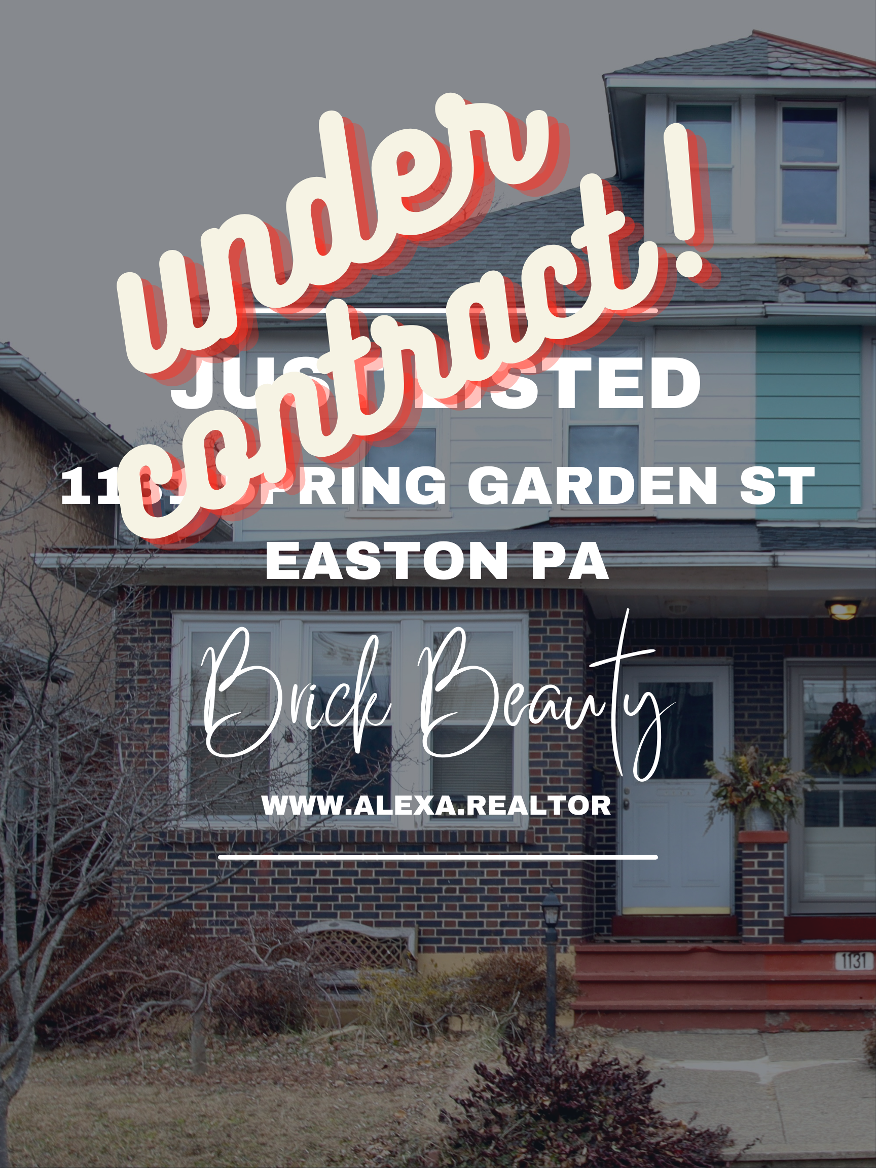 Under contract sign on house at 1105 Ring Garden St, Easton, PA, with Brick Beauty branding
