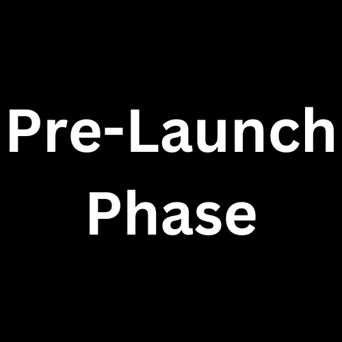 A black background with white text that says `` pre-launch phase ''.