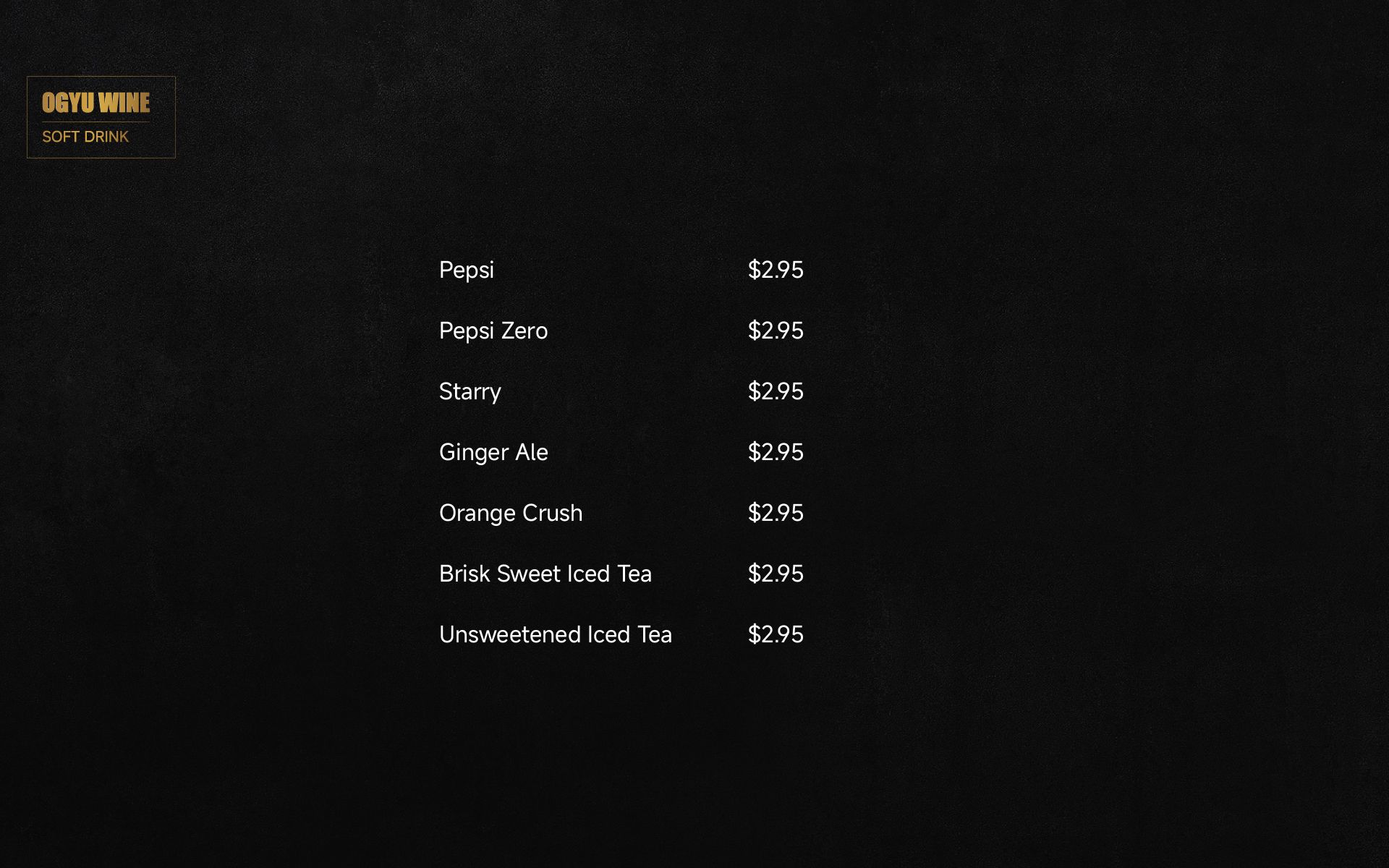 Dark menu screen with a centered list of items and white prices on black background