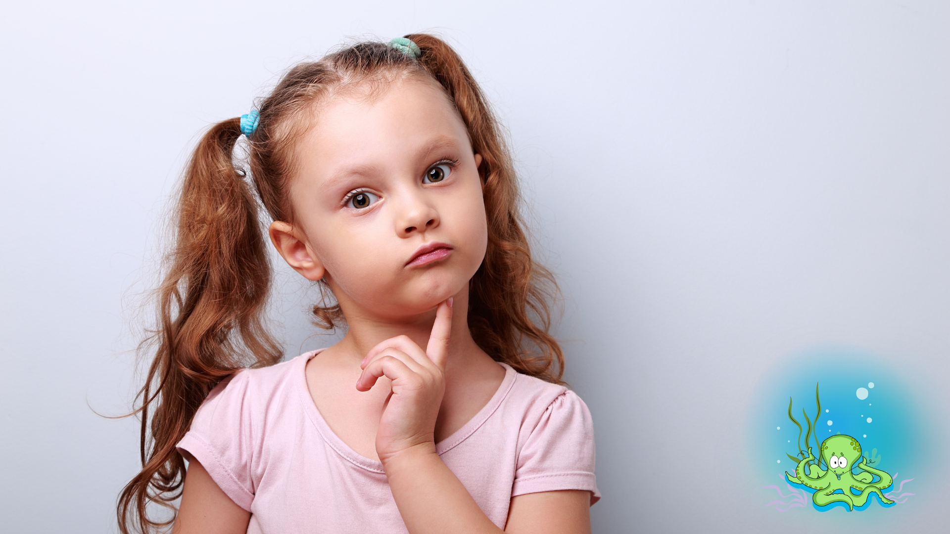 Girl with pigtails pondering, touching chin, light pink shirt, blue background with cartoon octopus.