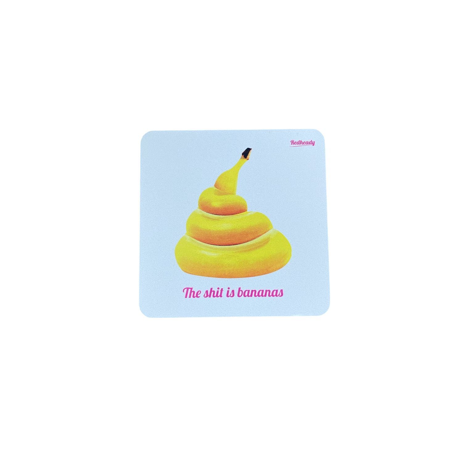 Onderzetter The shit is bananas
