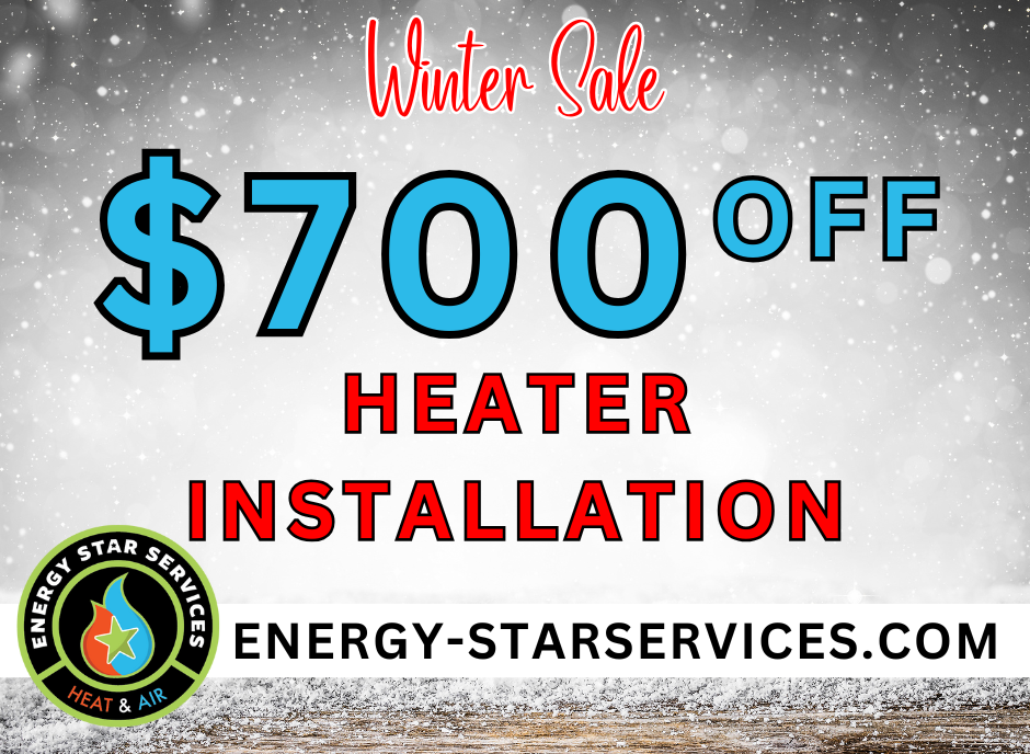 Winter sale: $700 off heater installation. Text on a snowy background.  Energy Star Services logo and website.