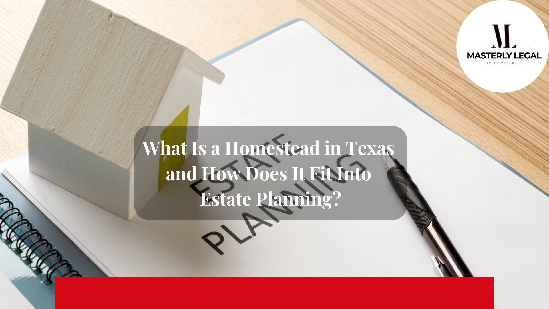 Texas Homestead Law: Understanding Property Exemptions and Protections