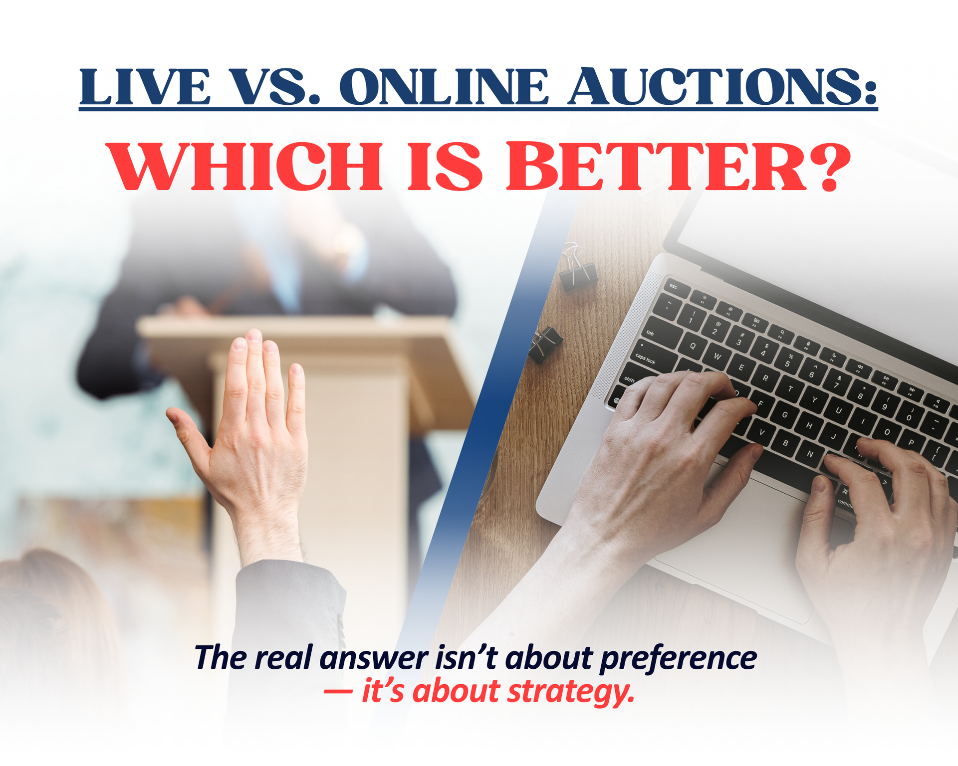 Comparison of live and online auctions; a raised hand at a podium versus hands using a laptop. Text:
