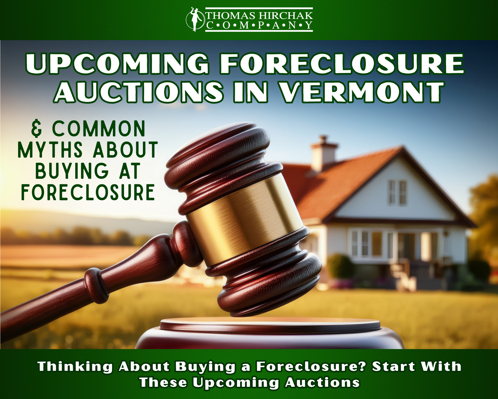 Auction gavel over house with text about upcoming foreclosure auctions in Vermont and common myths