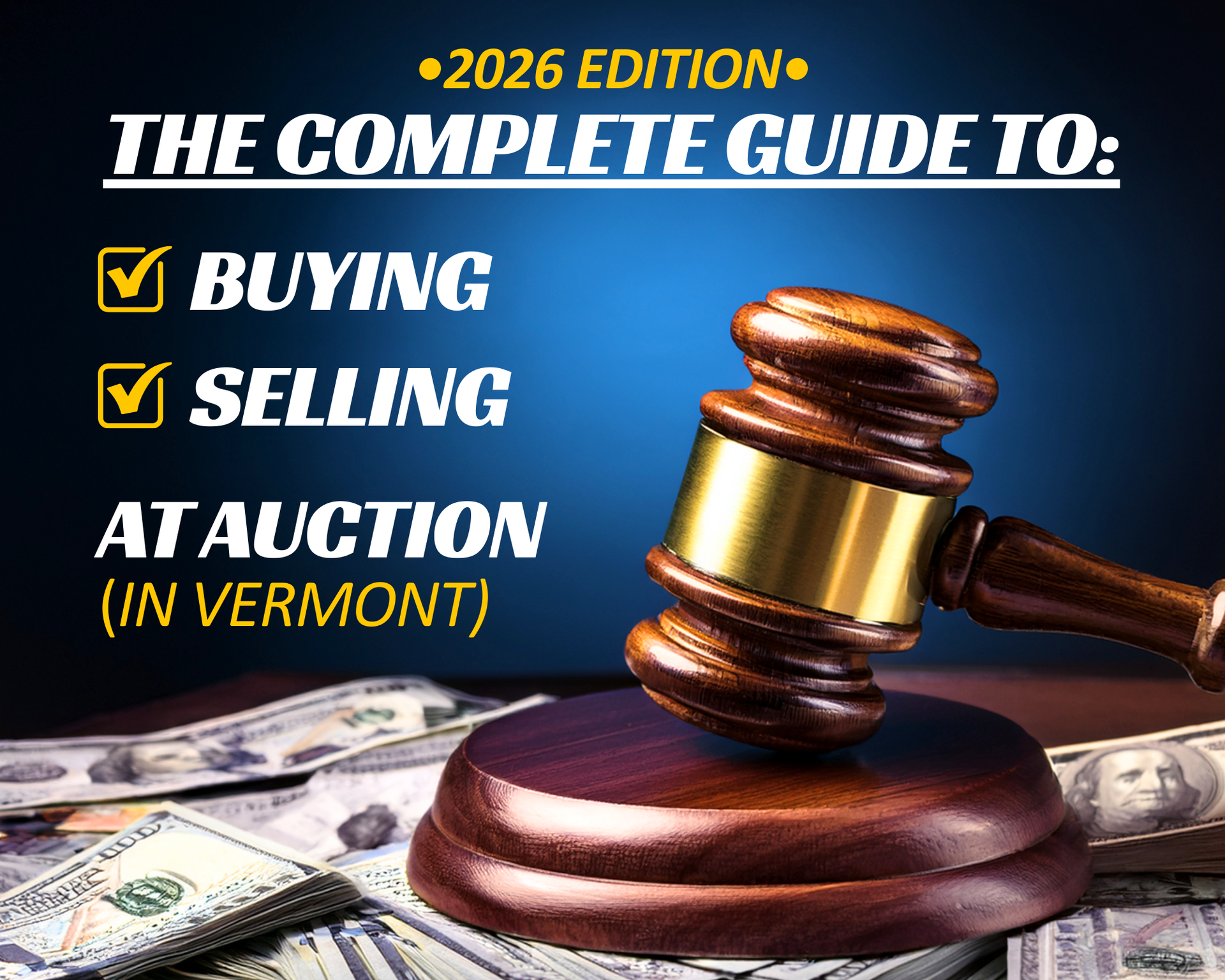 2026 Edition for the Complete Guide to Buying and Selling at Auction in Vermont.