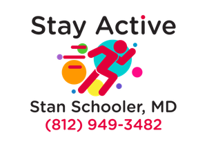 Stay Active poster with running figure, Stan Schooler, MD, and phone number (812) 949-3482