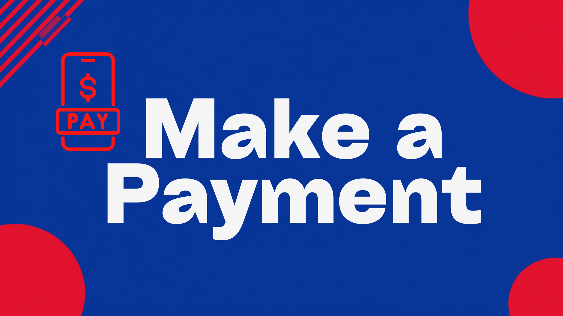 Blue payment screen with red accents and bold white text reading “Make a Payment”