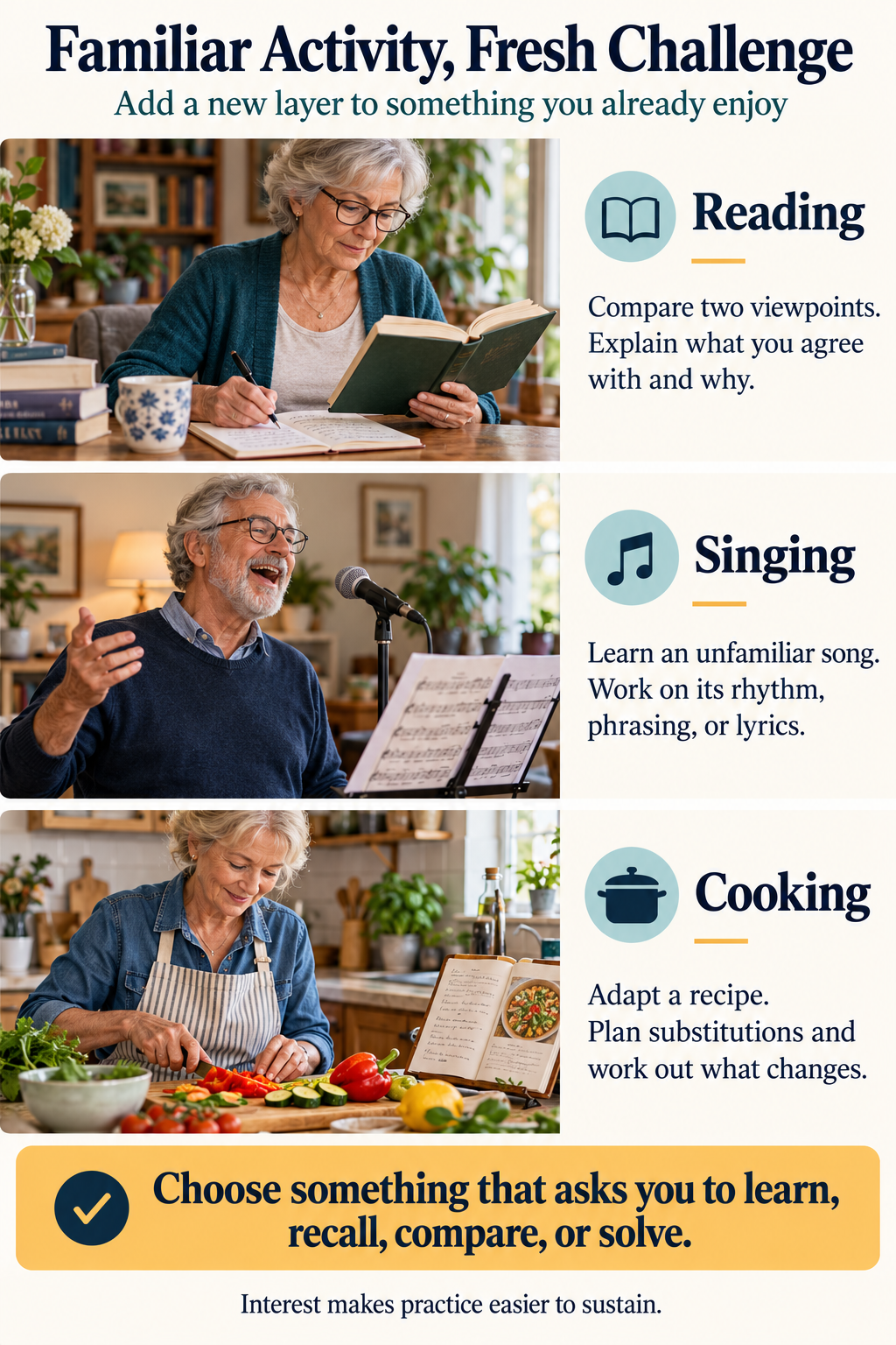 Three examples of adding mental challenge to familiar activities: comparing viewpoints while reading, learning unfamiliar songs, and adapting recipes while cooking.