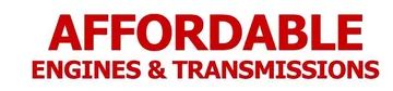 Red text on a white background that reads "AFFORDABLE ENGINES & TRANSMISSIONS."