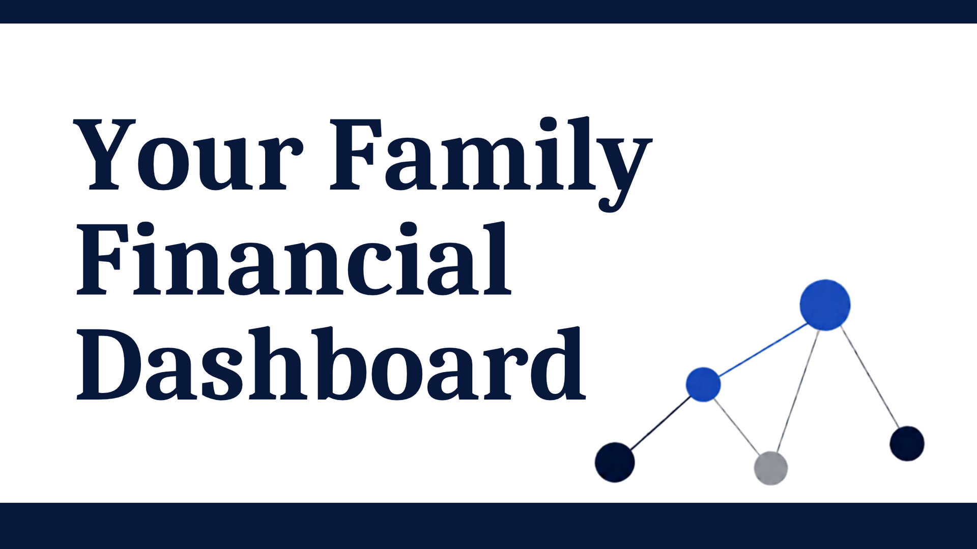 Navy graphic for Affinity Capital’s guide to building a family financial dashboard