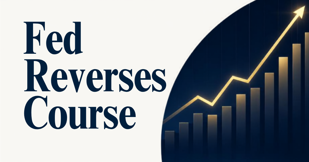 Illustration reading 'Fed Reverses Course' beside an upward-trending bar chart