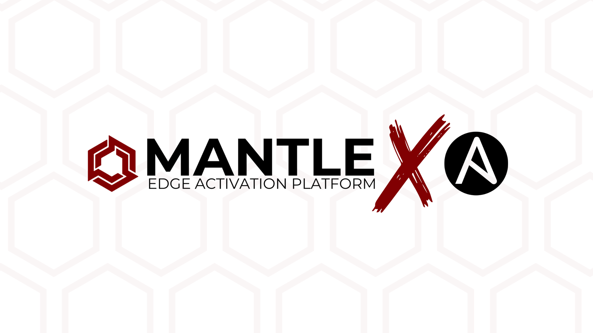 MANTLE Edge Activation Platform logo with a red hexagon icon and large red X over a black A on a white hex pattern background