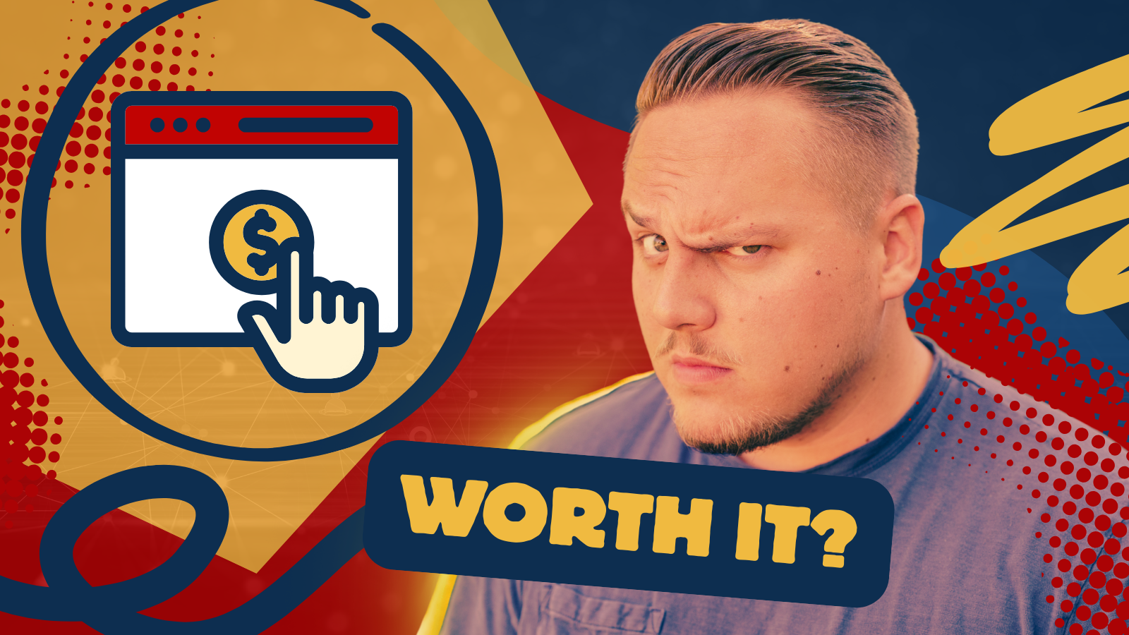 google ads learning phase Man with stern expression beside money icon and “WORTH IT?” text on bright orange-blue background