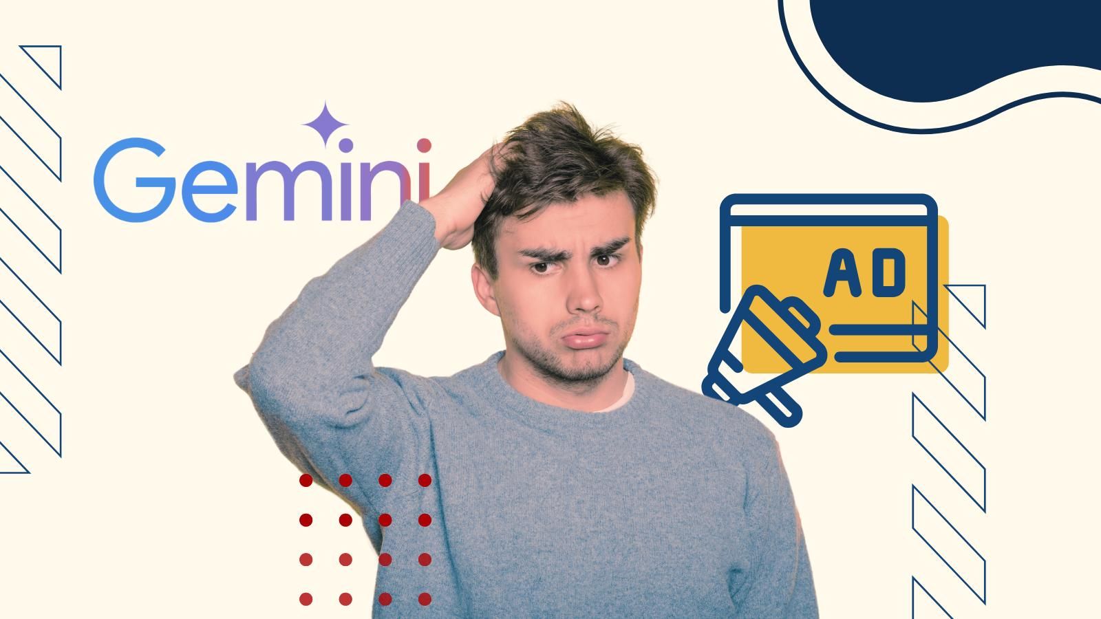 ai tools in Google ads A man is scratching his head in front of a sign that says gemini and Ad.