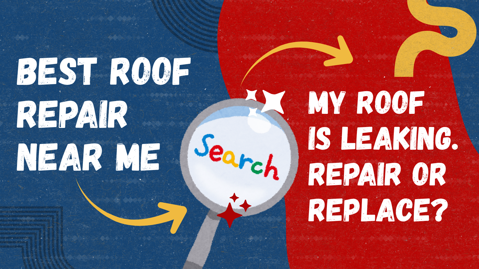 Red and blue roof repair ad with “Best roof repair near me” and “My roof is leaking. Repair or replace?”