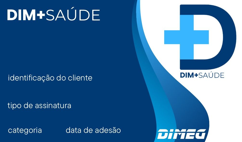 Cartão azul e branco do plano DIM+SAÚDE com campos de identificação do cliente e data de adesão.