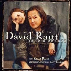 David Raitt and Kelly Raitt Take a Chance Album David Raitt and Kelly Raitt Take a Chance Album